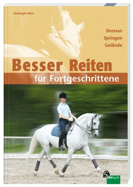 Lehrbuch Besser Reiten für Fortgeschrittene