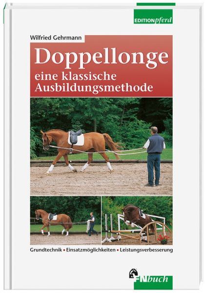 Lehrbuch Doppellonge - eine klassische Ausbildungsmethode